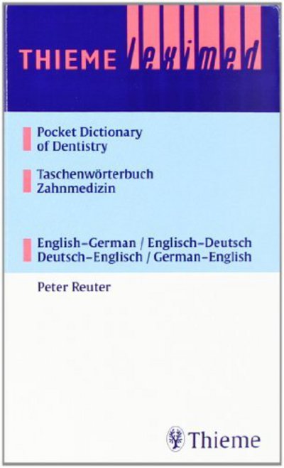 Pocket Dictionary of Dentistry; Taschenworterbuch Zahnmedizin - Peter Reuter - Books - Thieme Medical Pub - 9783131264619 - 2000