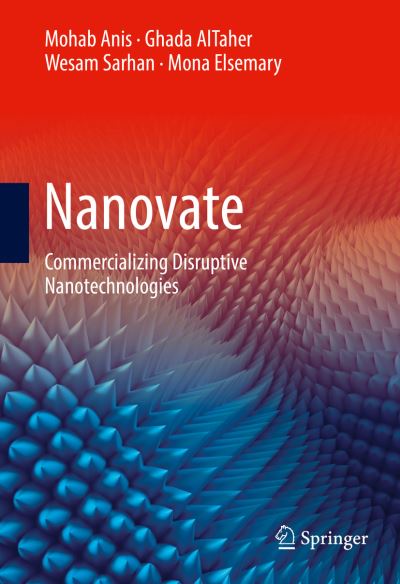 Cover for Mohab Anis · Nanovate: Commercializing Disruptive Nanotechnologies (Hardcover Book) [1st ed. 2017 edition] (2016)