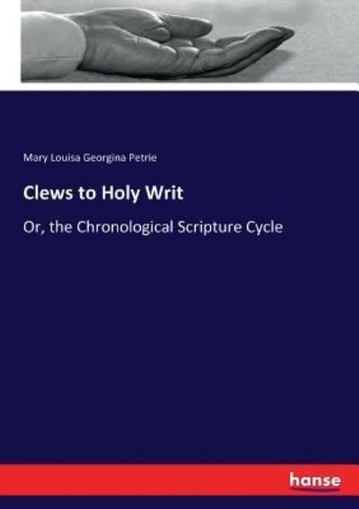 Cover for Mary Louisa Georgina Petrie · Clews to Holy Writ (Paperback Book) (2017)