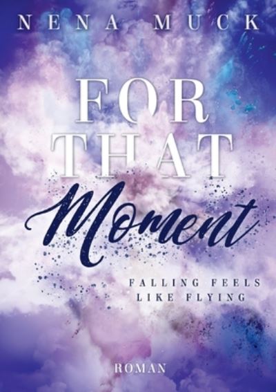 For that Moment - Muck - Książki -  - 9783347014619 - 24 lutego 2020