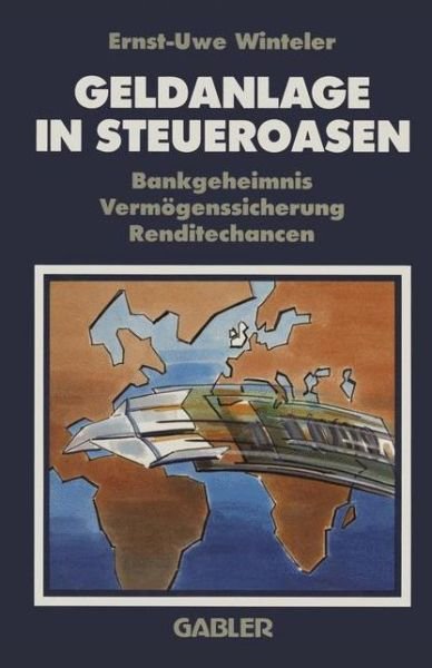 Cover for Ernst-Uwe Winteler · Geldanlage in Steueroasen (Pocketbok) [5. Aufl. 1991 edition] (1991)