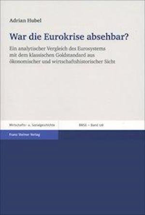 Cover for Hubel · War die Eurokrise absehbar? (Buch) (2017)