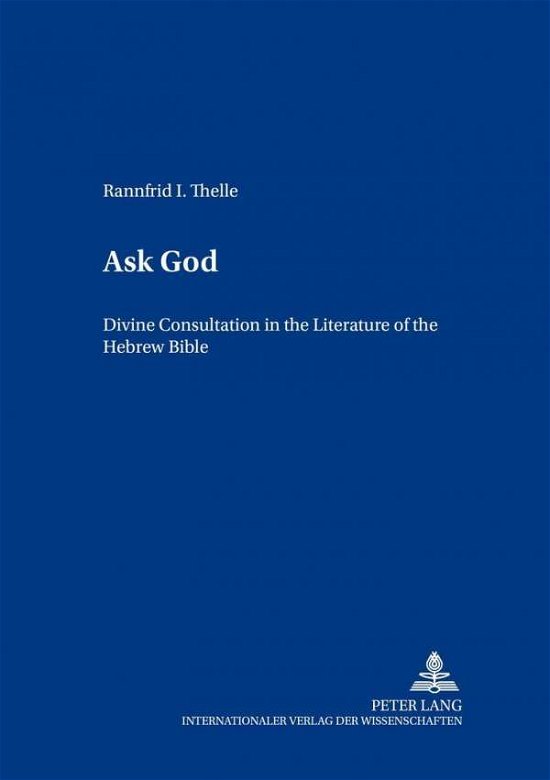 Cover for Rannfrid I. Thelle · Ask God: Divine Consultation in the Literature of the Hebrew Bible (Paperback Book) (2002)