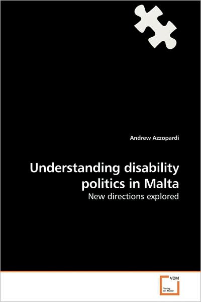 Cover for Andrew Azzopardi · Understanding Disability Politics in Malta: New Directions Explored (Paperback Book) (2009)