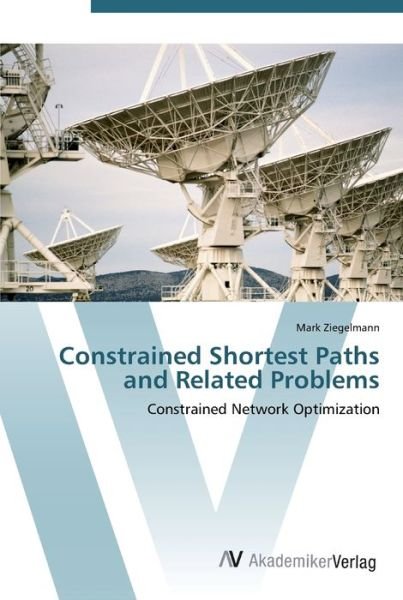 Cover for Ziegelmann · Constrained Shortest Paths a (Bog) (2012)