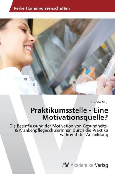 Cover for Muji Luldita · Praktikumsstelle - Eine Motivationsquelle? (Paperback Book) (2013)