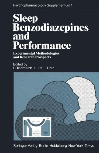 Cover for I Hindmarch · Sleep, Benzodiazepines and Performance: Experimental Methodologies and Research Prospects - Psychopharmacology Series (Paperback Bog) [Softcover reprint of the original 1st ed. 1984 edition] (2011)