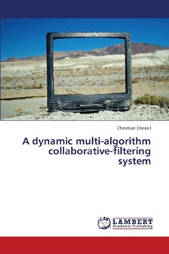 Christian Überall · A Dynamic Multi-algorithm Collaborative-filtering System (Paperback Bog) (2013)
