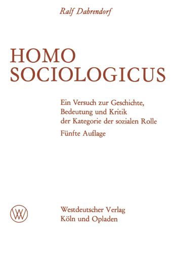 Cover for Dahrendorf, Ralf, Lord · Homo Sociologicus: Ein Versuch Zur Geschichte, Bedeutung Und Kritik Der Kategorie Der Sozialen Rolle (Pocketbok) [5th 5. Aufl. 1964 edition] (1965)