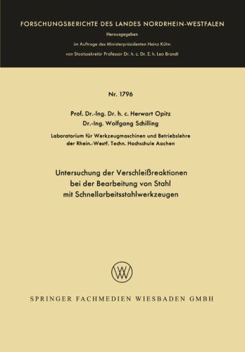 Cover for Herwart Opitz · Untersuchung Der Verschleissreaktionen Bei Der Bearbeitung Von Stahl Mit Schnellarbeitsstahlwerkzeugen - Forschungsberichte Des Landes Nordrhein-Westfalen (Taschenbuch) [1967 edition] (1967)