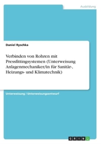 Cover for Ryschka · Verbinden von Rohren mit Pressf (Bok)
