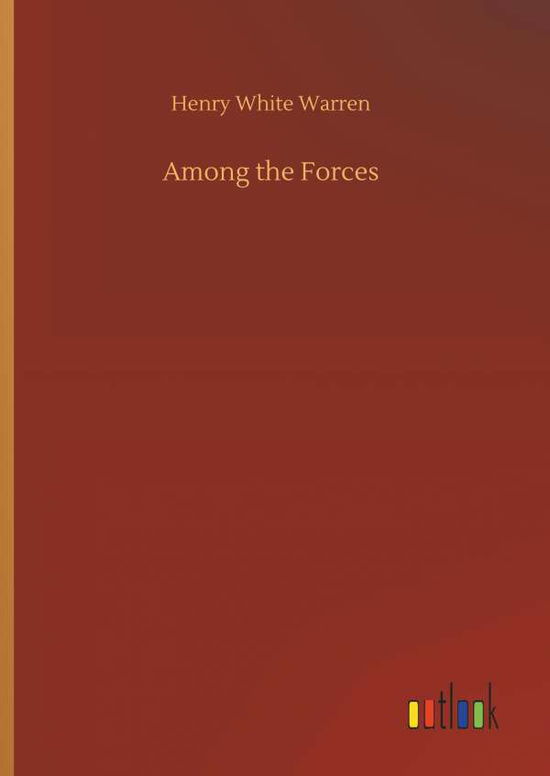 Cover for Henry White Warren · Among the Forces (Innbunden bok) (2018)