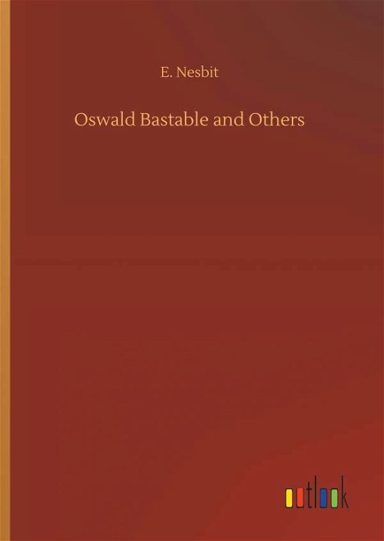 Cover for Nesbit · Oswald Bastable and Others (Book) (2018)