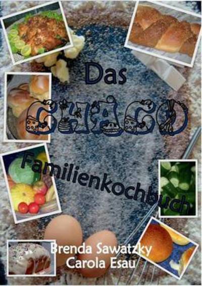 Cover for Brenda Sawatzky · Das Chaco Familienkochbuch (Paperback Book) (2015)