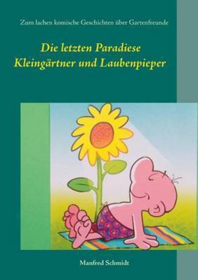 Cover for Schmidt · Die letzten Paradiese (Bok) (2017)
