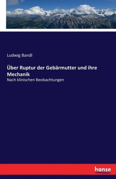 Cover for Bandl · Über Ruptur der Gebärmutter und i (Bog) (2016)