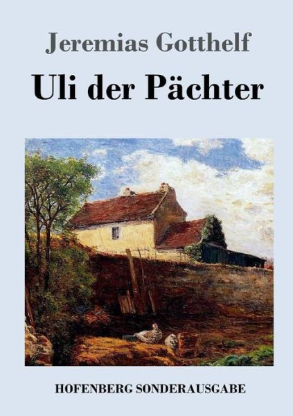 Cover for Gotthelf · Uli der Pächter (Book) (2017)