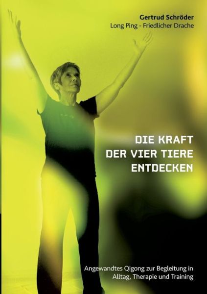 Cover for Schröder · Die Kraft der vier Tiere entde (Book) (2017)