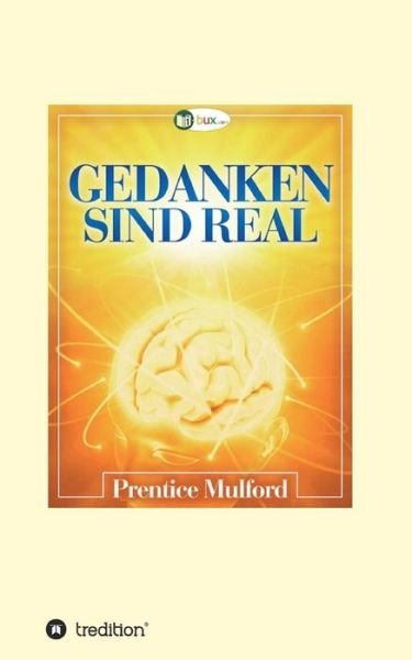 Cover for Mulford · Gedanken sind real (Bok) (2018)