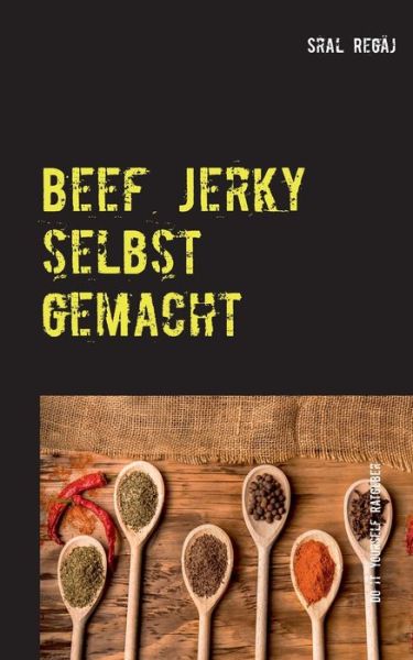 Cover for Sral Regaj · Beef Jerky selbst gemacht: Tipps &amp; Tricks (Paperback Book) (2020)