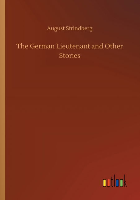 Cover for August Strindberg · The German Lieutenant and Other Stories (Taschenbuch) (2020)