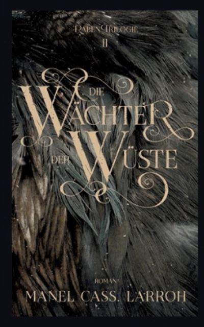 Cover for Manel Cass Larroh · Die Wchter der Wste (Paperback Book) (2022)