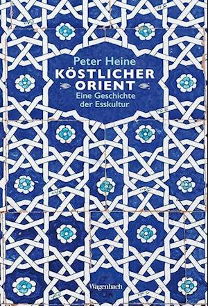 KÃ¶stlicher Orient - Peter Heine - Books -  - 9783803136619 - 