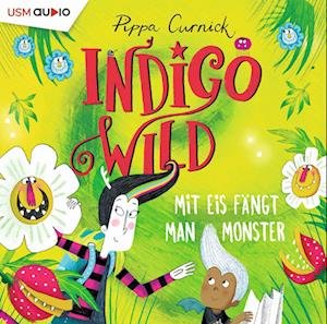 Indigo Wild: Mit Eis fängt man Monster - Pippa Curnick - Musik - USM - 9783803235619 - 