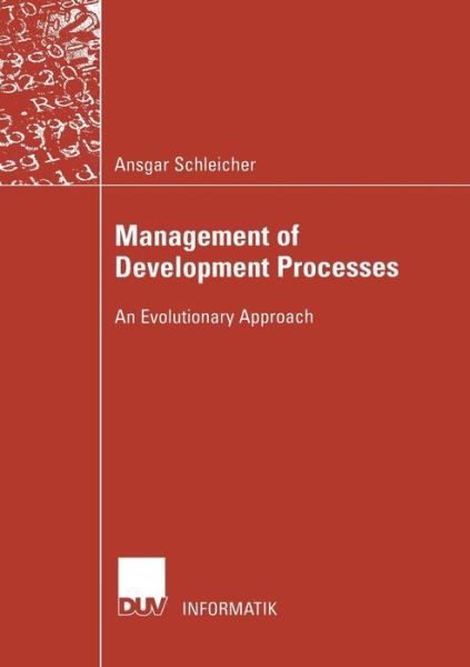 Ansgar Schleicher · Management of Development Processes: An Evolutionary Approach - Informatik (Pocketbok) [2002 edition] (2002)