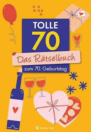 Tolle 70! Das Rätselbuch zum 70. Geburtstag - Ursula Herrmann - Książki - Wartberg - 9783831335619 - 22 września 2023