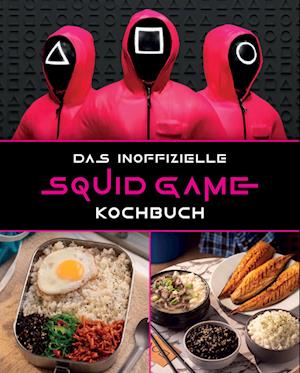 Cover for Tom Grimm · Das inoffizielle Squid Game Kochbuch (Book) (2024)