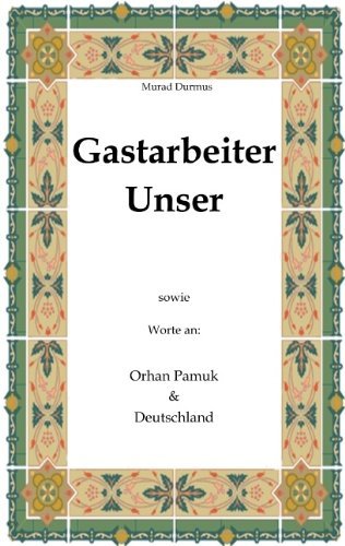 Cover for Murad Durmus · Gastarbeiter Unser. (Pocketbok) [German edition] (2007)