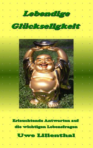 Cover for Uwe Lilienthal · Lebendige Glückseligkeit (Paperback Book) [German edition] (2009)