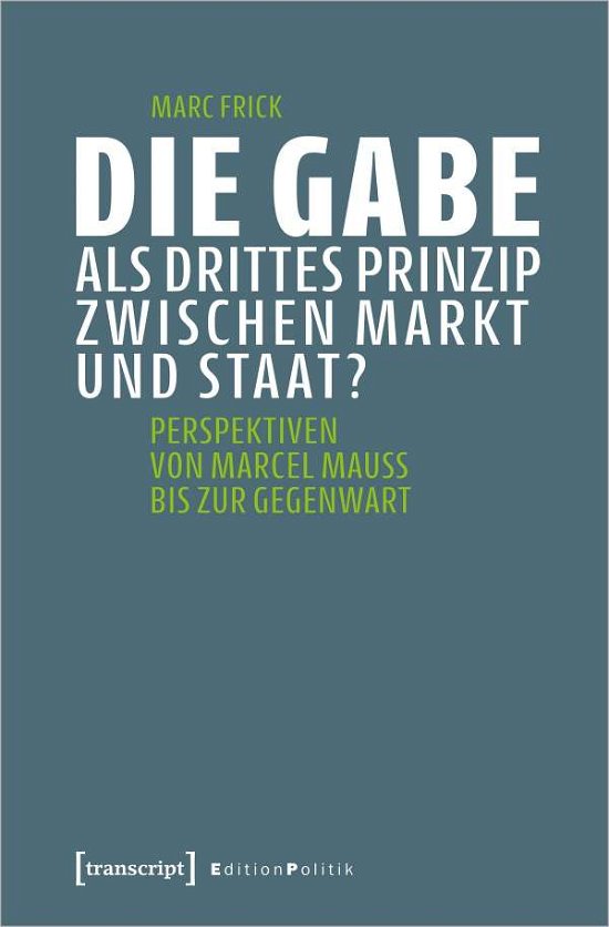 Cover for Frick · Die Gabe als drittes Prinzip zwis (Book)