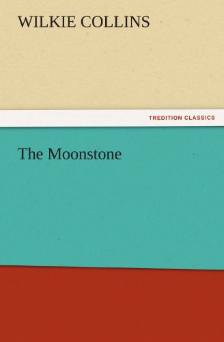 The Moonstone (Tredition Classics) - Wilkie Collins - Bøger - tredition - 9783842436619 - 7. november 2011