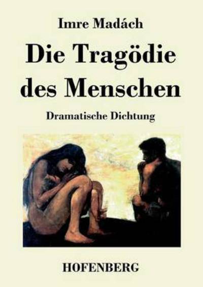 Cover for Imre Madach · Die Tragodie Des Menschen (Paperback Book) (2013)