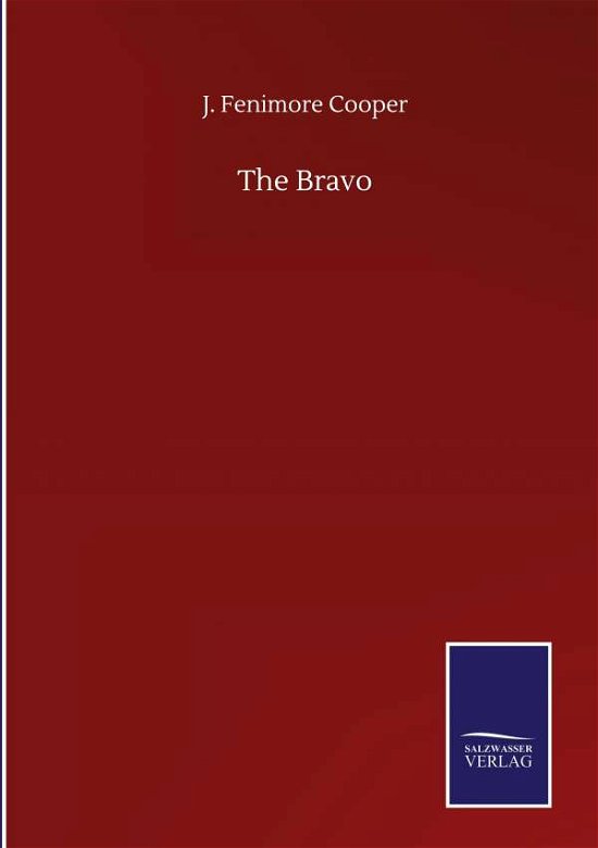 Cover for J Fenimore Cooper · The Bravo (Innbunden bok) (2020)