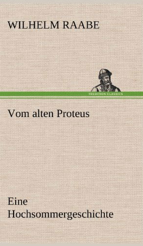 Cover for Wilhelm Raabe · Vom Alten Proteus (Hardcover Book) [German edition] (2012)