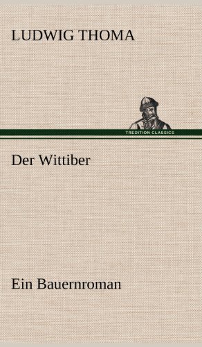 Cover for Ludwig Thoma · Der Wittiber (Inbunden Bok) [German edition] (2012)