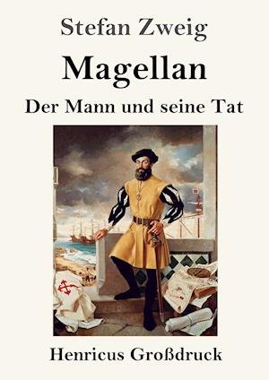 Cover for Stefan Zweig · Magellan: Der Mann und seine Tat (Großdruck) (Taschenbuch) (2021)
