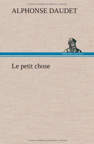 Cover for Alphonse Daudet · Le Petit Chose (Hardcover bog) [French edition] (2012)