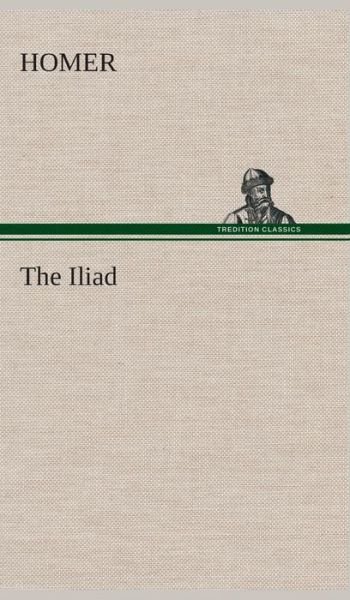 Cover for Homer · The Iliad (Hardcover bog) (2013)