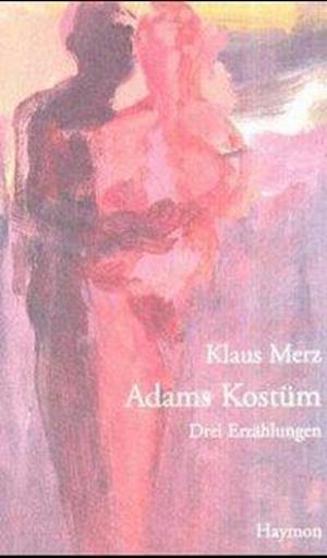 Cover for Klaus Merz · Adams KostÃ¼m (Book)