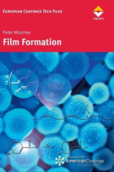 Cover for Hochschule Niederrhein Krefeld · Film Formation in Modern Paint Systems (European Coatings Tech Files) (Hardcover Book) (2010)