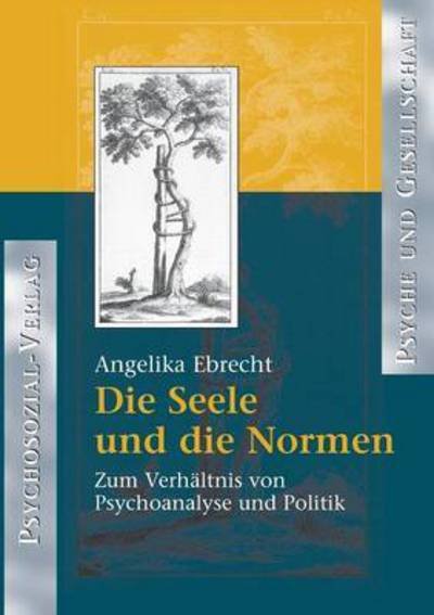 Cover for Angelika Ebrecht · Die Seele Und Die Normen (Taschenbuch) (2004)