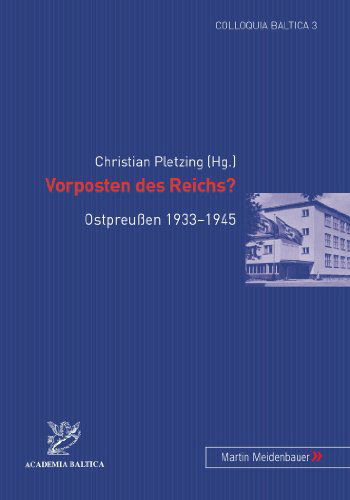 Cover for Christian Pletzing · Vorposten Des Reichs?: Ostpreussen 1933-1945 - Colloquia Baltica (Paperback Book) [German edition] (2006)