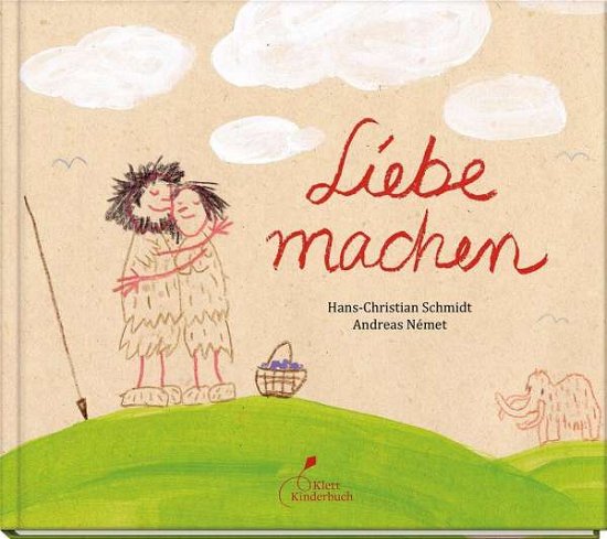 Cover for Hans-Christian Schmidt · Liebe machen (Gebundenes Buch) (2021)