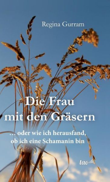 Cover for Gurram · Die Frau mit den Gräsern (Book) (2015)