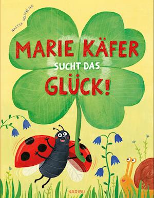 Cover for Nastja Holtfreter · Marie Käfer sucht das Glück! (Book) (2025)