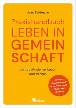 Cover for Heinz Feldmann · Praxishandbuch Leben in Gemeinschaft (Book) (2022)
